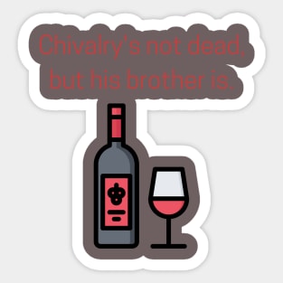 Chivalry's Not Dead Sticker